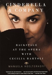 Cinderella & Company: Backstage at the Opera With Cecilia Bartoli (Manuela Hoelterhoff)