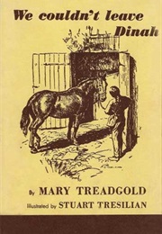 We Couldn't Leave Dinah (Mary Treadgold)