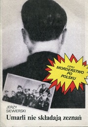 The Dead to Not Testify or a Polish Murder (Jerzy Siewierski)
