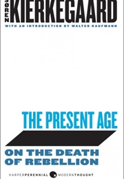 The Present Age (Soren Kierkegaard)