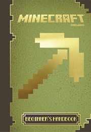 Minecraft: The Official Beginner's Handbook (.)