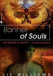 Banner of Souls (Liz Williams)