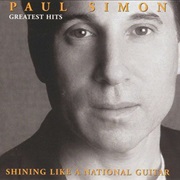 Paul Simon - Greatest Hits - Shining Like a National Guitar