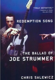 Redemption Song: The Ballad of Joe Strummer (Chris Salewicz)