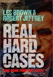 Real Hard Cases (Les Brown)