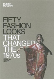 Fifty Fashion Looks That Changed the 1970's (Reed)
