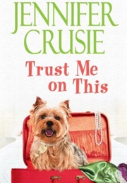 Trust Me on This (Jennifer Cruise)