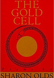 The Gold Cell (Sharon Olds)