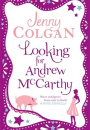 Looking for Andrew McCarthy (Jenny Colgan)