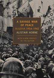 A Savage War of Peace (Alistair Horne)