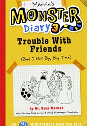 Marvin's Monster Diary 3: Trouble With Friends (Caroline Bliss Larson)