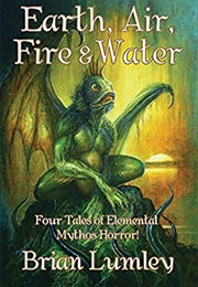 Earth, Air, Fire & Water (Brian Lumley)