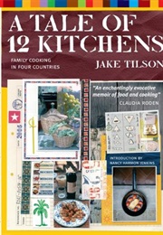 A Tale of 12 Kitchens (Jake Tilson)