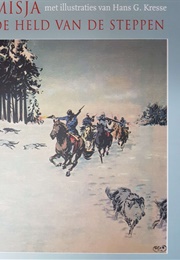 Misja De Held Van De Steppe (Carel Beke)