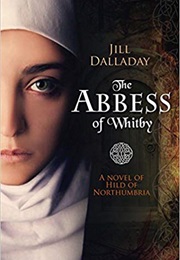 The Abbess of Whitby (Jill Dalladay)