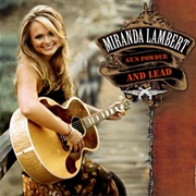 Gun Powder and Lead-Miranda Lambert