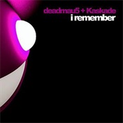 I Remember - Deadmau5 &amp; Kaskade