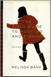 The Girls&#39; Guide to Hunting and Fishing