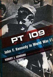 P T-109, John F. Kennedy in World War 2 (R.J. Donovan)