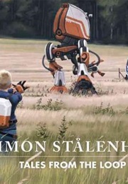 Tales From the Loop (Simon Stalenhag)