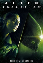 Alien: Isolation (Keith Decandido)