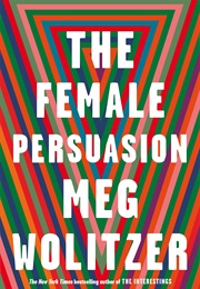 The Female Persuasion (Meg Wolitzer)