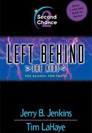Second Chance (Left Behind: The Kids #2) (Jerry B. Jenkins, Tim Lahaye)