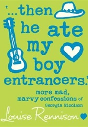 ...Then He Ate My Boy Entrancers (Louise Rennison)