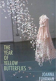 The Year of Yellow Butterflies (Joanna Fuhrman)