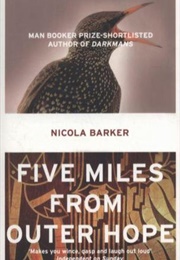 Five Miles From Outer Hope (Nicola Barker)