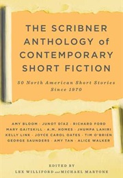 The Scribner Anthology of Contemporary Short Fiction: 50 North American Stories Since 1970 (Lex Williford)
