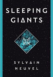 Sleeping Giants (Sylvain Neuvel)