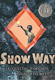 Show Way Book (Jacqueline Woodson)