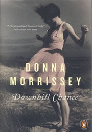 Downhill Chance (Donna Morrissey)