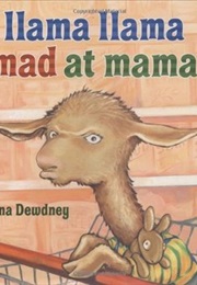 Llama Llama Mad at Mama (Anna Dewdney)
