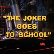 The Joker Goes to School