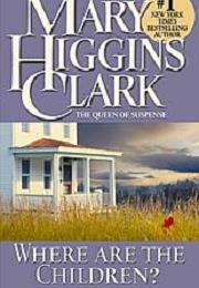 WHERE ARE THE CHILDREN?