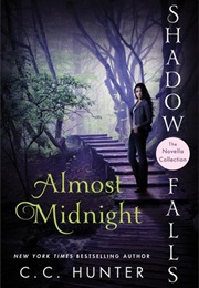 Almost Midnight (Shadow Falls: After Dark #3.5) (C.C. Hunter)