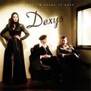 Dexys, One Day I'm Going to Soar