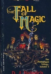 The Fall of Magic (D.J. Heinrich)