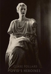 Ovid's Heroines (Clare Pollard)