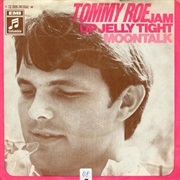 Jam Up Jelly Tight - Tommy Roe