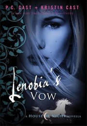 Lenobia's Vow (P.C. and Kristin Cast)