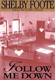 Follow Me Down (Shelby Foote)