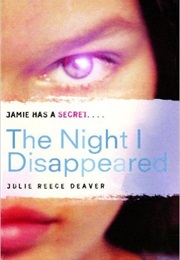 The Night I Disappeared (Julie Reece Deaver)