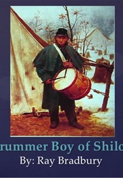 Drummer Boy of Shiloh (Ray Bradbury)