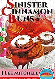 Sinister Cinnamon Buns (J Lee Mitchell)