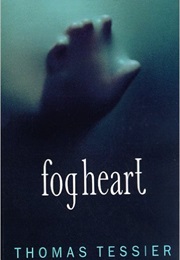 Fogheart (Thomas Tessier)