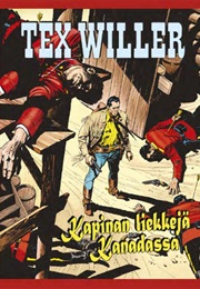 Tex Willer - Kapinan Liekkejä Kanadassa (Tex Willer)