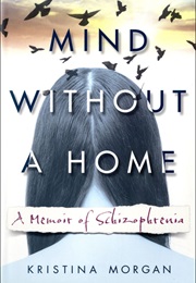 A Mind Without a Home (Kristina Morgan)
